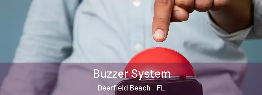 Buzzer System Deerfield Beach - FL