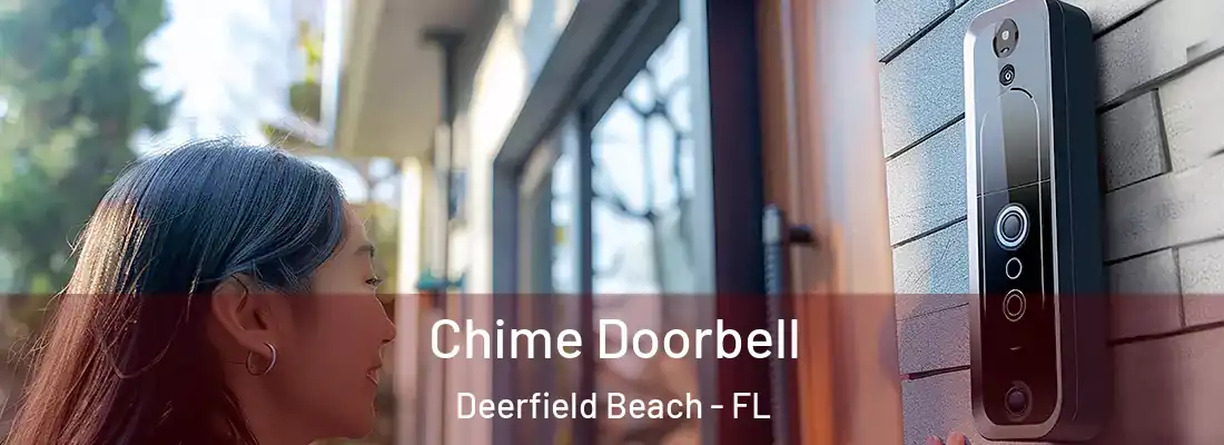  Chime Doorbell Deerfield Beach - FL