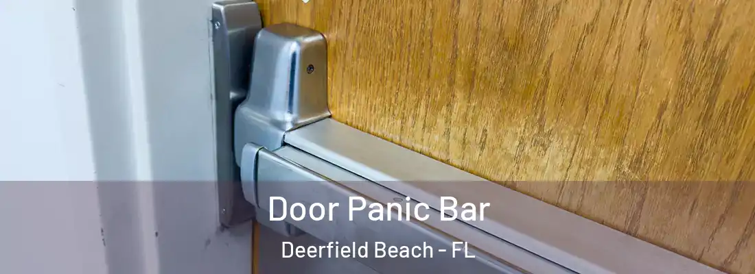  Door Panic Bar Deerfield Beach - FL