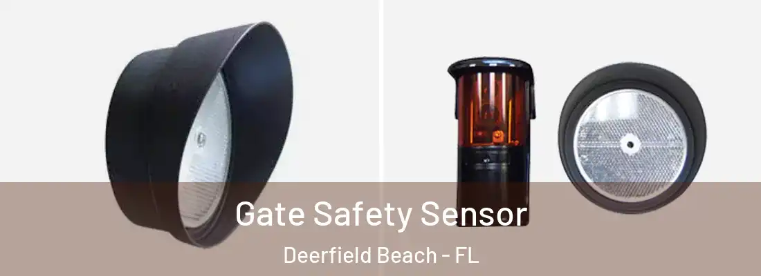 Gate Safety Sensor Deerfield Beach - FL