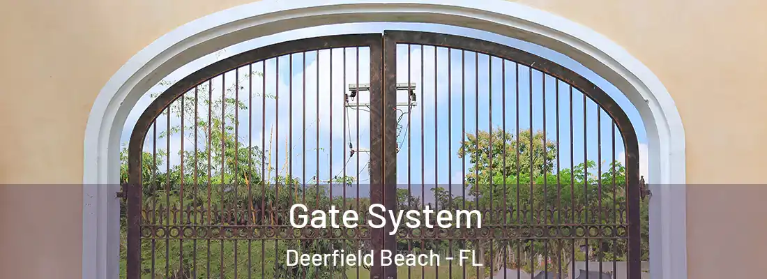 Gate System Deerfield Beach - FL