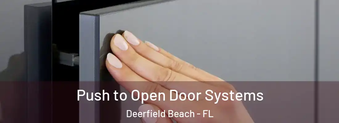  Push to Open Door Systems Deerfield Beach - FL