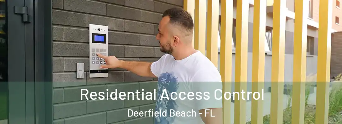 Residential Access Control Deerfield Beach - FL