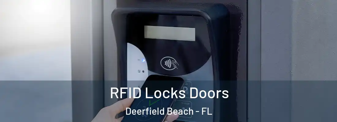 RFID Locks Doors Deerfield Beach - FL