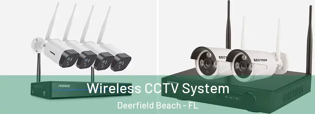  Wireless CCTV System Deerfield Beach - FL